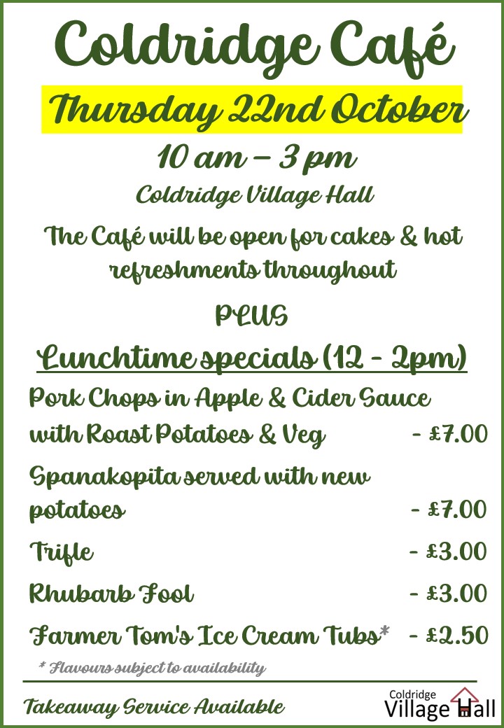 Coldridge Cafe lunchtime menu summary for 22nd October 2026. Mains at £7 each - Pork Chops in Apple & Cider Sauce and veg; vegetarian option Spanakopita & New Potatoes. Desserts at £ each - Trifle or Rhubarb Fool. A limited selection of Farmer Tom's Ice Cream Tubs will also be on sale at £2.50 each